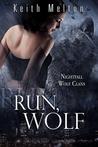 Run, Wolf (Nightfall Wolf Clans, #1)