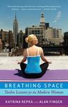 Breathing Space: A Master Yogi's 12 Lessons for the Modern Woman