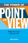 The Power of Point of View: Make Your Story Come to Life