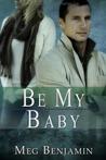Be My Baby (Konigsburg, #3) Be My Baby (Konigsburg, #3)