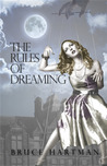 The Rules of Dreaming by Bruce Hartman The Rules of Dreaming by Bruce Hartman