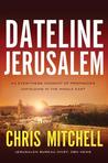 Dateline Jerusalem: An Eyewitness Account of Prophecies Unfolding in the Middle East Dateline Jerusalem: An Eyewitness Account of Prophecies Unfolding in the Middle East