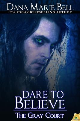 Dare to Believe (Gray Court, #1)