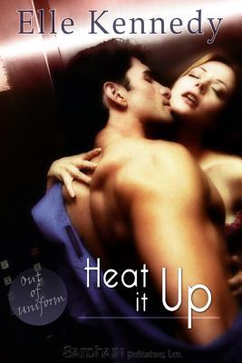 Heat It Up by Elle Kennedy Heat It Up by Elle Kennedy