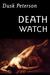 Death Watch by Dusk Peterson