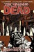 The Walking Dead by Robert Kirkman The Walking Dead by Robert Kirkman
