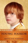 Young Haikor (The Rose Throne, #0.5)