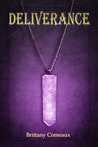 Deliverance by Brittany Comeaux Deliverance by Brittany Comeaux
