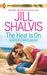 The Heat Is On by Jill Shalvis The Heat Is On by Jill Shalvis