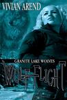 Wolf Flight (Granite Lake Wolves, #2) Wolf Flight (Granite Lake Wolves, #2)