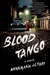 Blood Tango: A Mystery