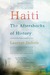 Haiti: The Aftershocks of History (ebook)