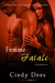 Femme Fatale by Cindy Dees Femme Fatale by Cindy Dees