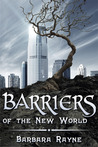 Barriers of the New World by Barbara Rayne