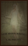 New Moon Rising (Moon Rising, #1) New Moon Rising (Moon Rising, #1)