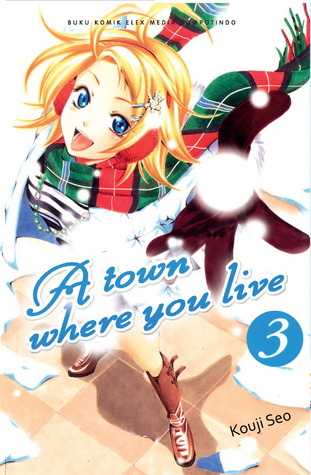 A Town Where You Live 03 (A Town Where You Live, # 3)