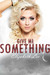 Give Me Something by Elizabeth   Lee