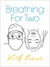 Breathing for Two by Wolf Pascoe