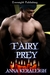 Fairy Prey by Anna Keraleigh Fairy Prey by Anna Keraleigh
