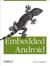 Embedded Android:...
