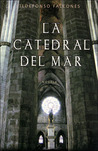 La catedral del mar by Ildefonso Falcones La catedral del mar by Ildefonso Falcones