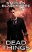 Dead Things (ebook)