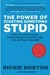 The Power of Starting Something Stupid by Richie Norton The Power of Starting Something Stupid by Richie Norton