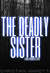 The Deadly Sister (The Drak...