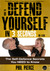 How to Defend Yourself in 3 Seconds (or Less!): The Self Defense Secrets You NEED to Know! (Self Defence & Martial Arts)