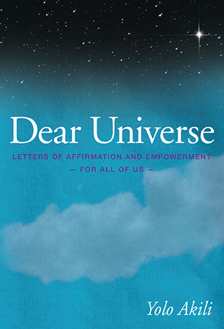 Dear Universe by Yolo Akili Dear Universe by Yolo Akili