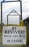 Be Revived Open the Box Be Revived Open the Box