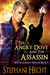 The Angry Dove and the Assassin by Stephani Hecht