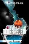 La Saga de Moira et Svein by Richard Arlain