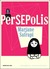 Persepolis by Marjane Satrapi Persepolis by Marjane Satrapi