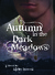 Autumn in the Dark Meadows ...