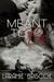 Meant To Be by Laramie Briscoe Meant To Be by Laramie Briscoe