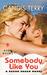 Somebody Like You: A Sugar Shack Novel (Paperback)