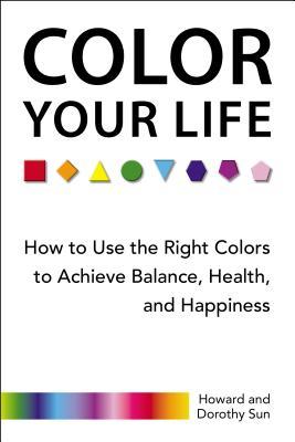 Color Your Life by Howard Sun Color Your Life by Howard Sun