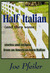 Half Italian by Joe Pfeiler Half Italian by Joe Pfeiler
