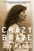 Crazy Brave: A Memoir (Paperback)