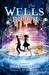 The Wells Bequest (The Grimm Legacy, #2)