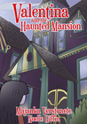 Valentina and The Haunted Mansion (Valentina's Spooky Adventures, #1) Valentina and The Haunted Mansion (Valentina's Spooky Adventures, #1)