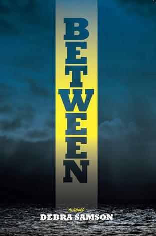 Between by Debra Samson Between by Debra Samson