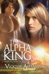 The Alpha King (Passion's Hero, #1)