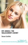 NYC Angels: The Wallflower's Secret NYC Angels: The Wallflower's Secret