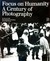 Focus On Humanity: A Centur...