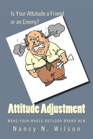 Attitude Adjustment by Nancy N. Wilson