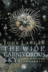 The Wide, Carnivorous Sky and Other Monstrous Geographies The Wide, Carnivorous Sky and Other Monstrous Geographies