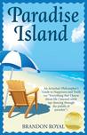 Pleasure Island: A Fable About Surviving Paradise