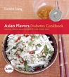 Asian Flavors Diabetes Cookbook: Simple, Fresh Meals Perfect for Every Day Asian Flavors Diabetes Cookbook: Simple, Fresh Meals Perfect for Every Day